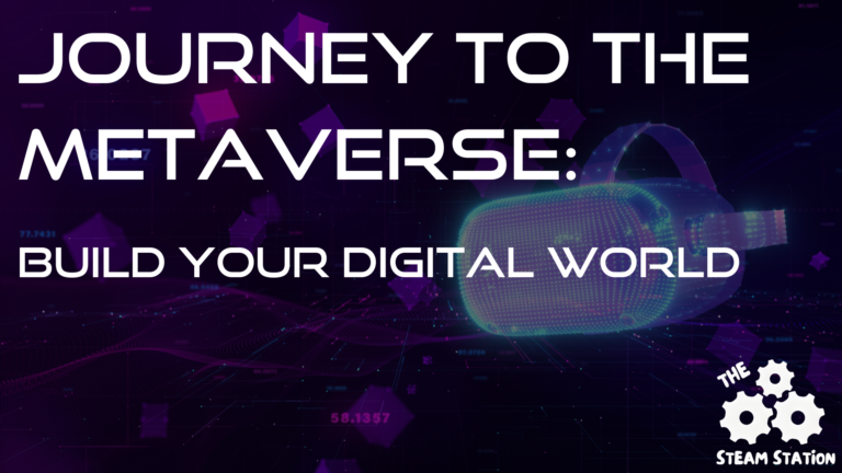 Journey to the Metaverse: Build Your Digital World!